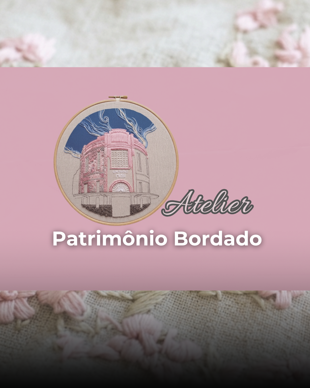 Capa da atividade Atelier Patrimônio Bordado